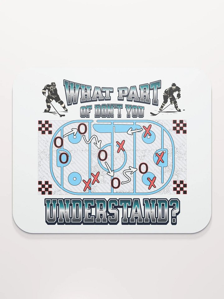 What Part Of Dont You Understand? Hockey Strategy Mouse Pad product image (2)