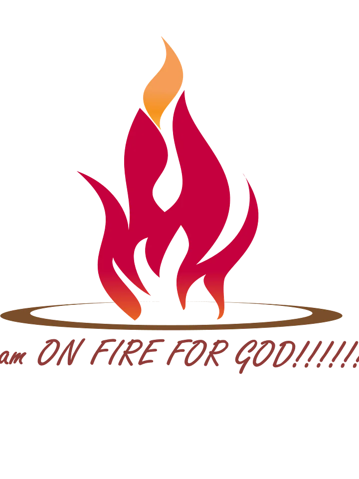 I am on Fire for God (design License) w/ request of 15% commission or sales product image (1)