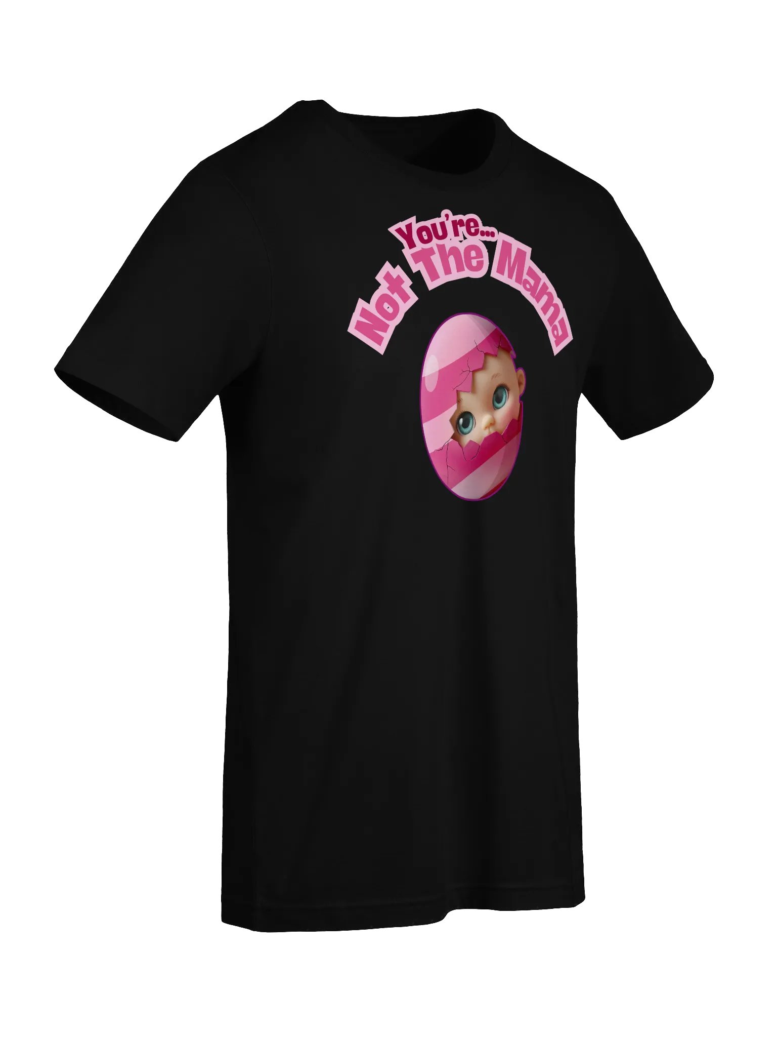 Funny 'You're Not The Mama' Baby Announcement T-Shirt | Egg Hatching Pregnancy Reveal Tee product image (10)