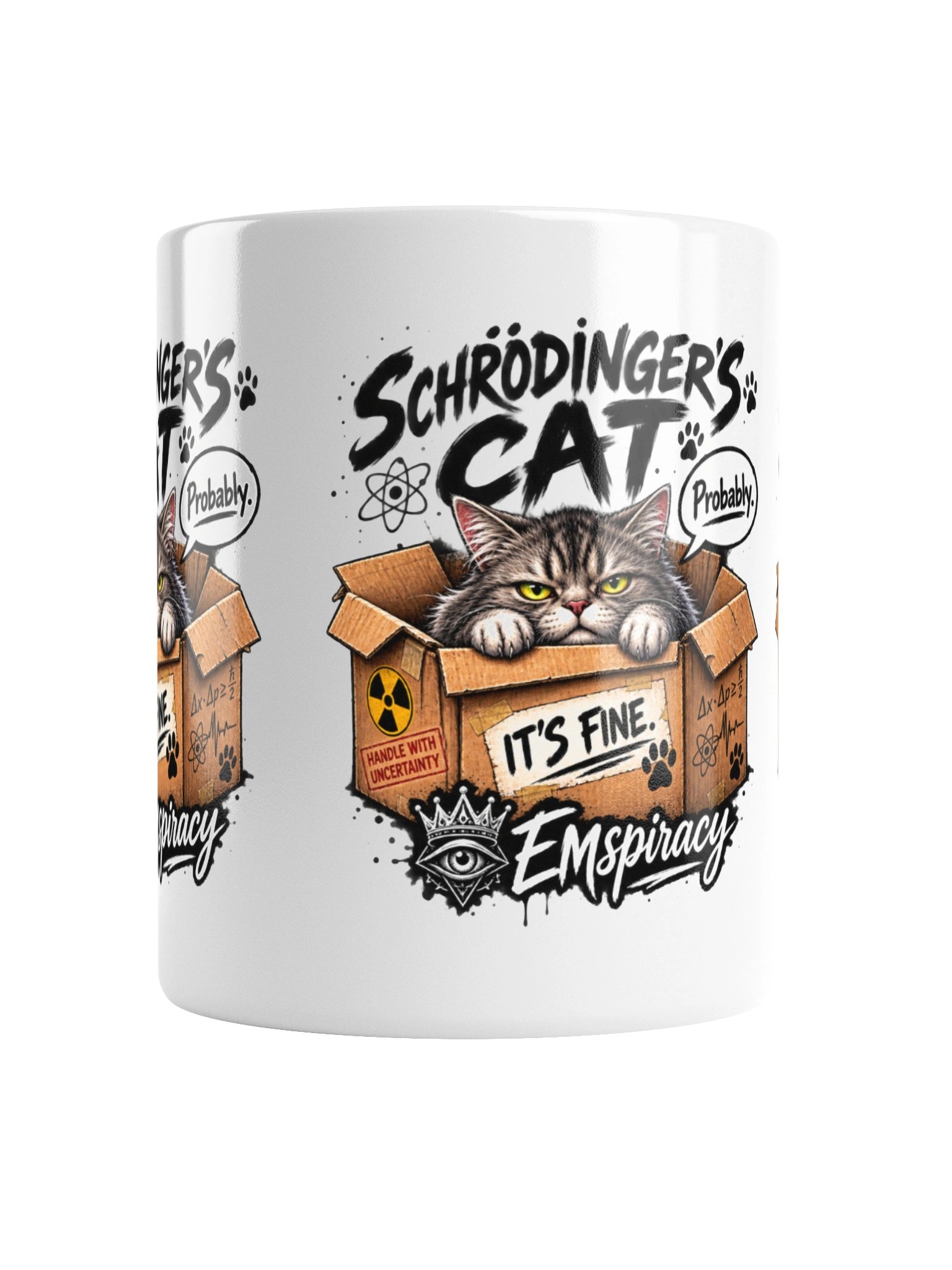 SCHRÖDINGER’S CAT IT’S FINE. PROBABLY. product image (3)