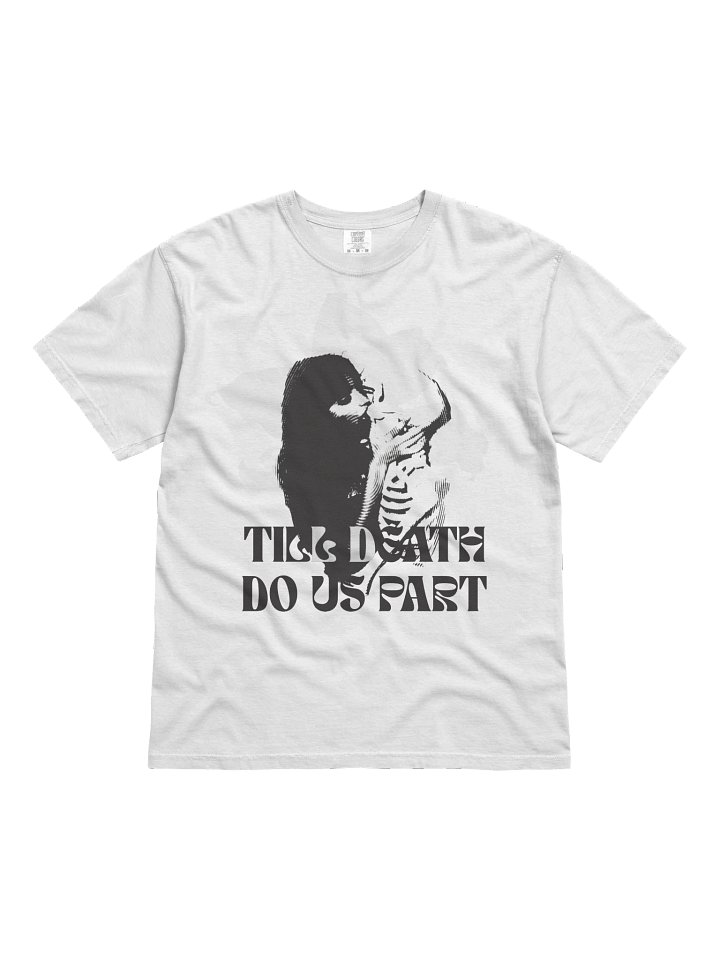 Till Death Do Us Part Graphic Tee product image (1)