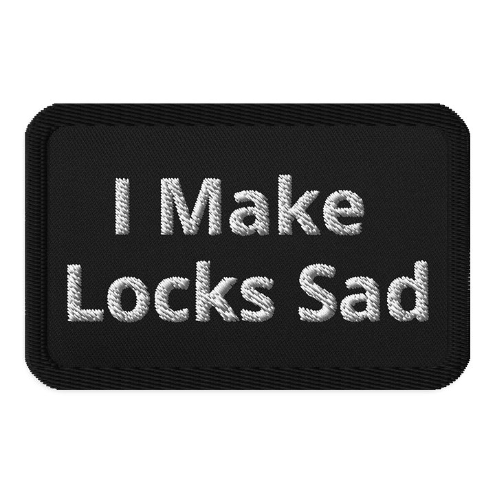 I Make Locks Sad Patch product image (1)
