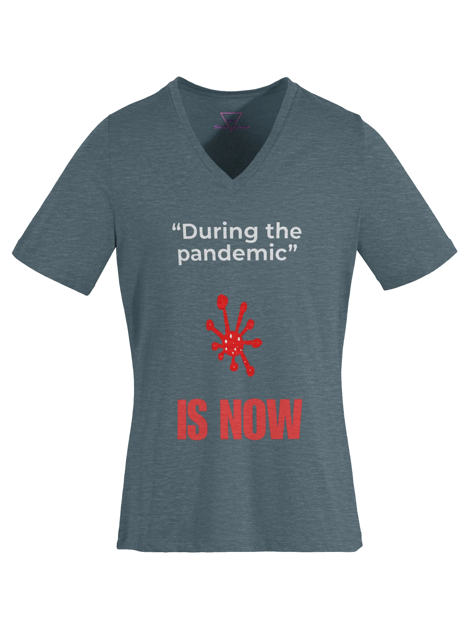 During The Pandemic Is Now v-neck tee product image (23)