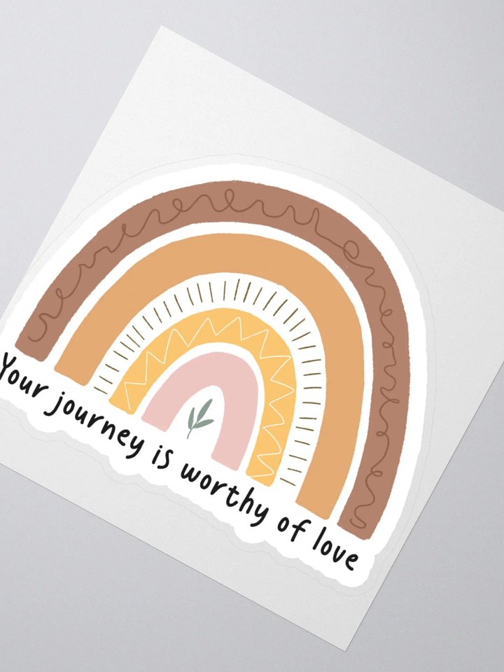 "Your Journey is Worthy of Love" Sticker product image (2)