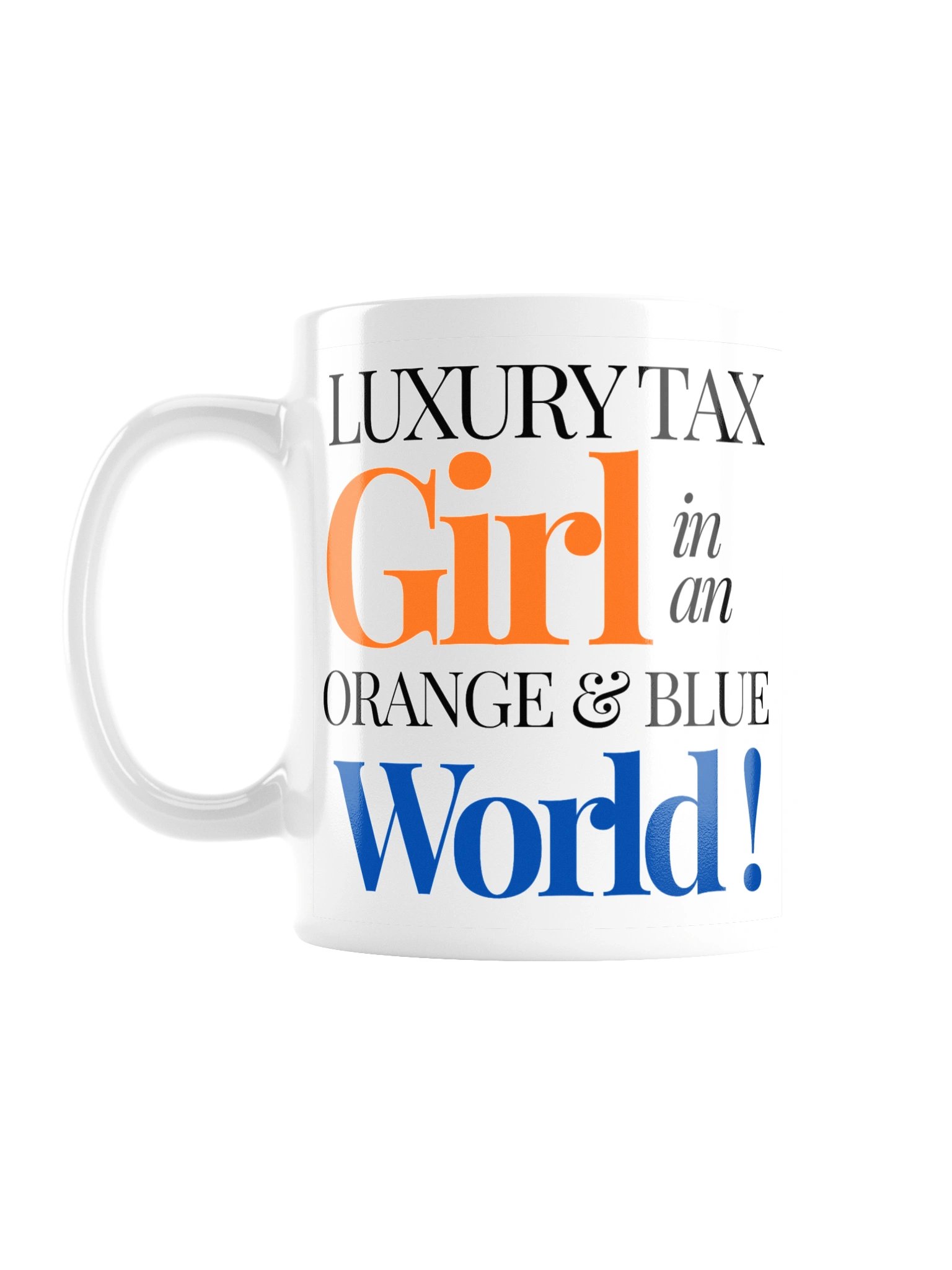 Luxury Tax Girl Mug product image (1)