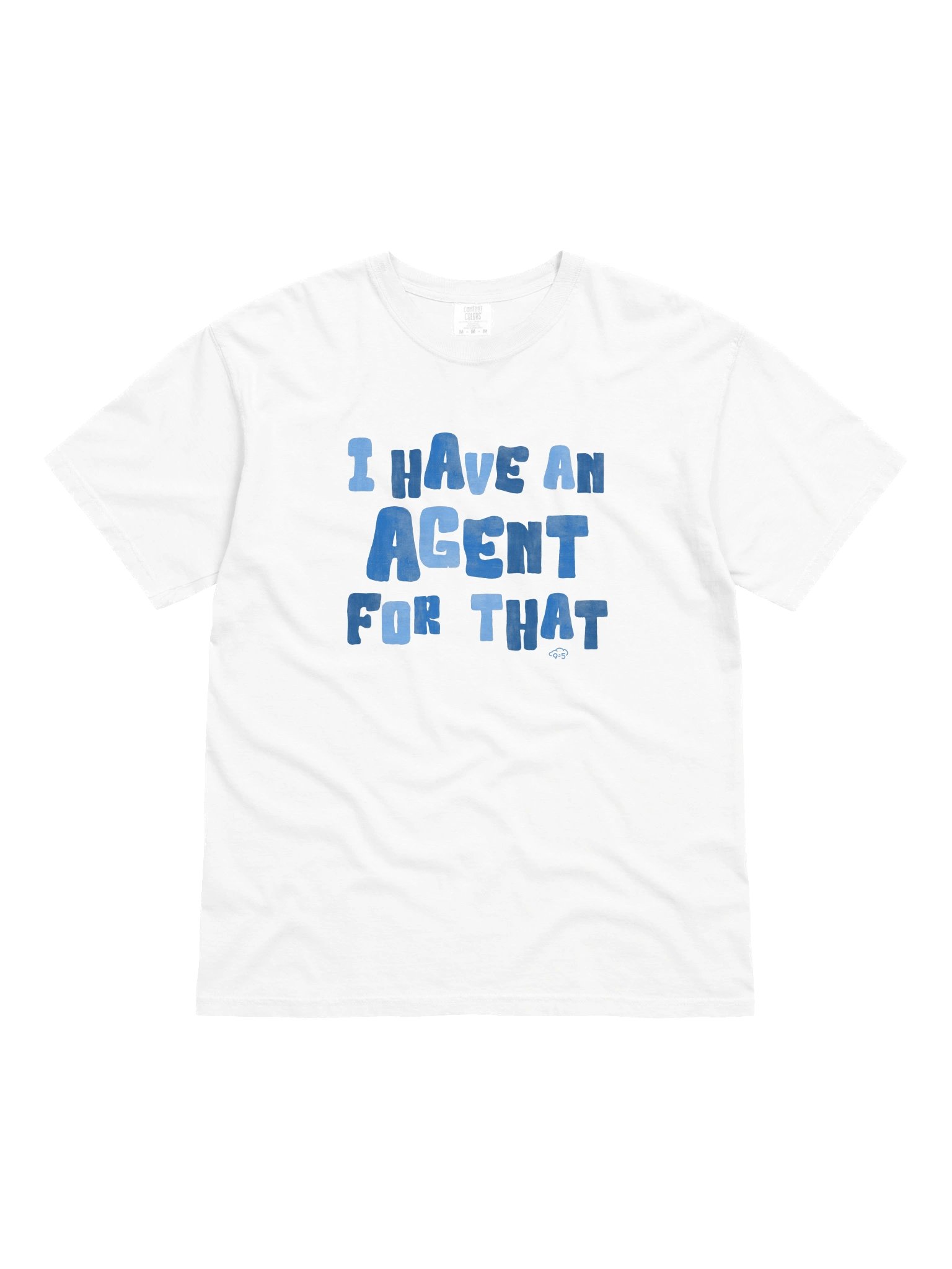 I Have an Agent for That Tee product image (59)
