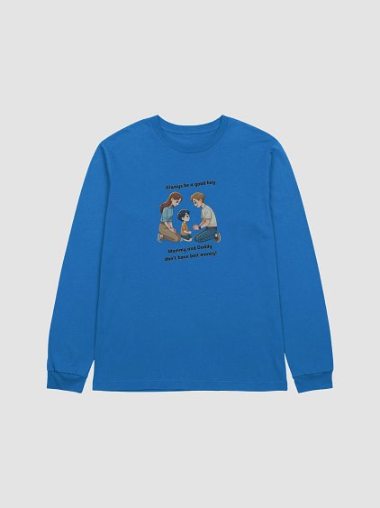 Mommy and Daddy Don't Have Bail Money! Long Sleeve T-Shirt