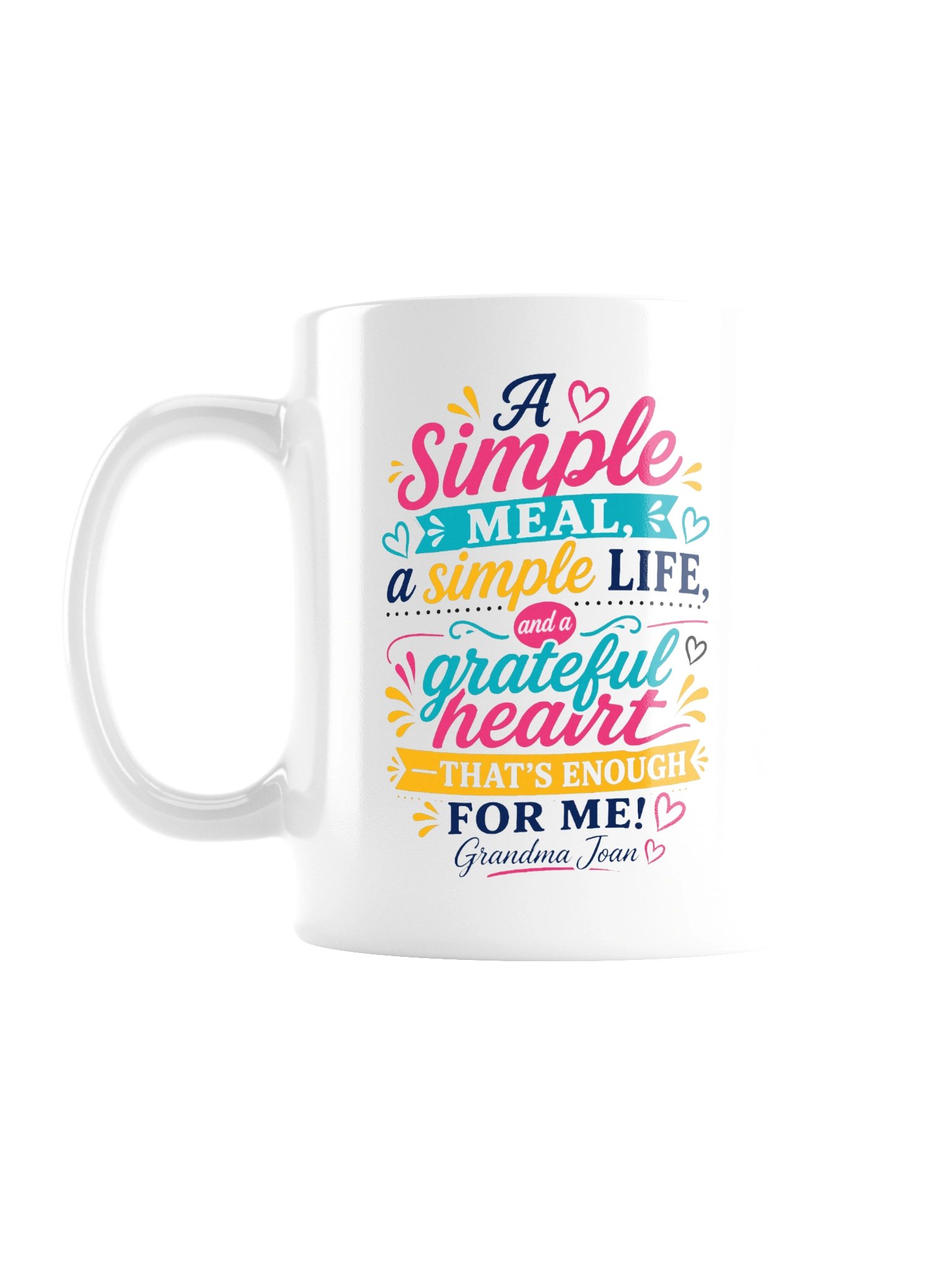 A Simple Meal, A Simple Life! - White Glossy Mug product image (1)