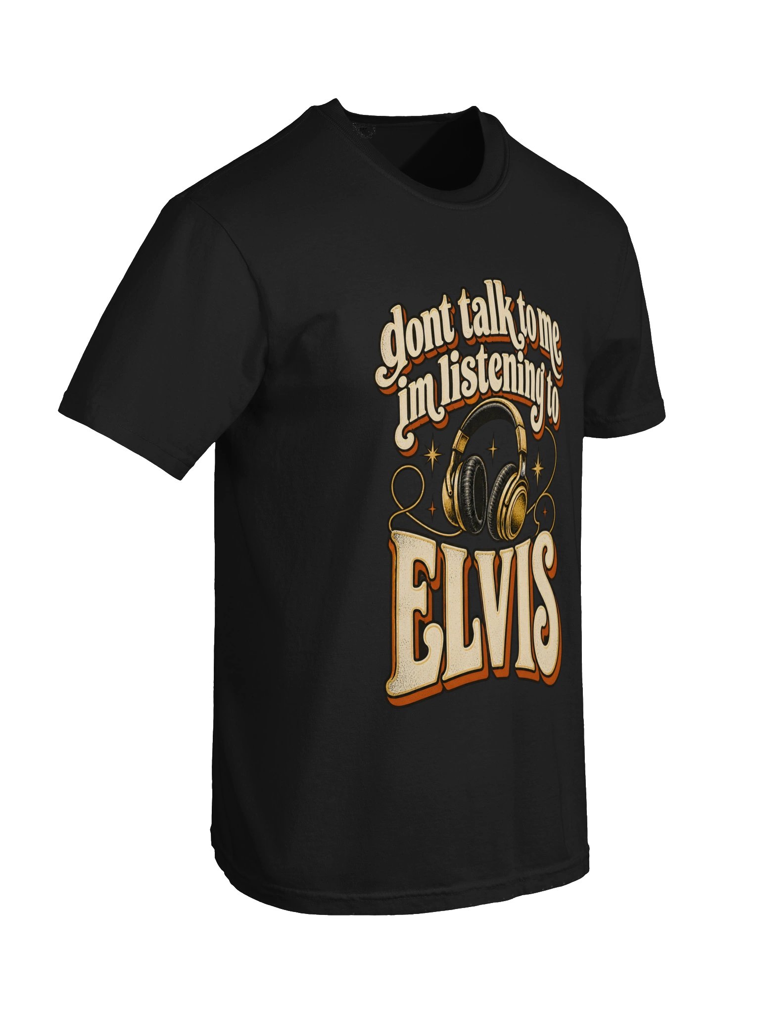 Don’t Talk to Me, I’m Listening to Elvis Tee product image (10)
