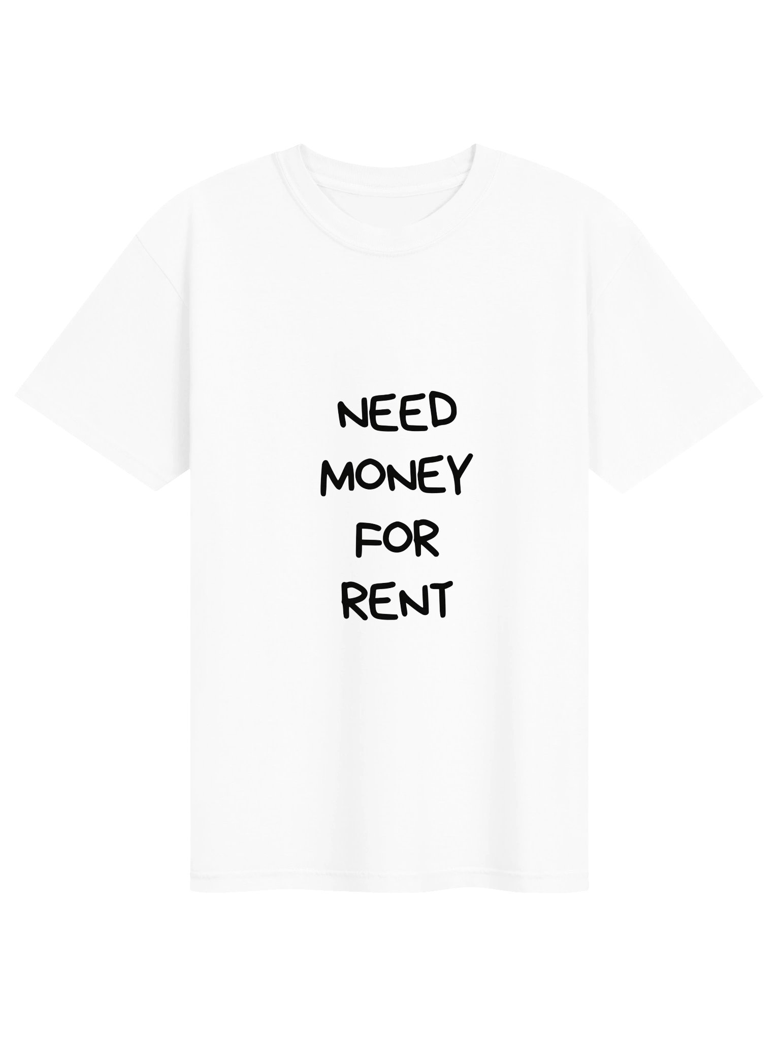 Need Money For Rent Tee — Print Manuscrit Devant product image (1)