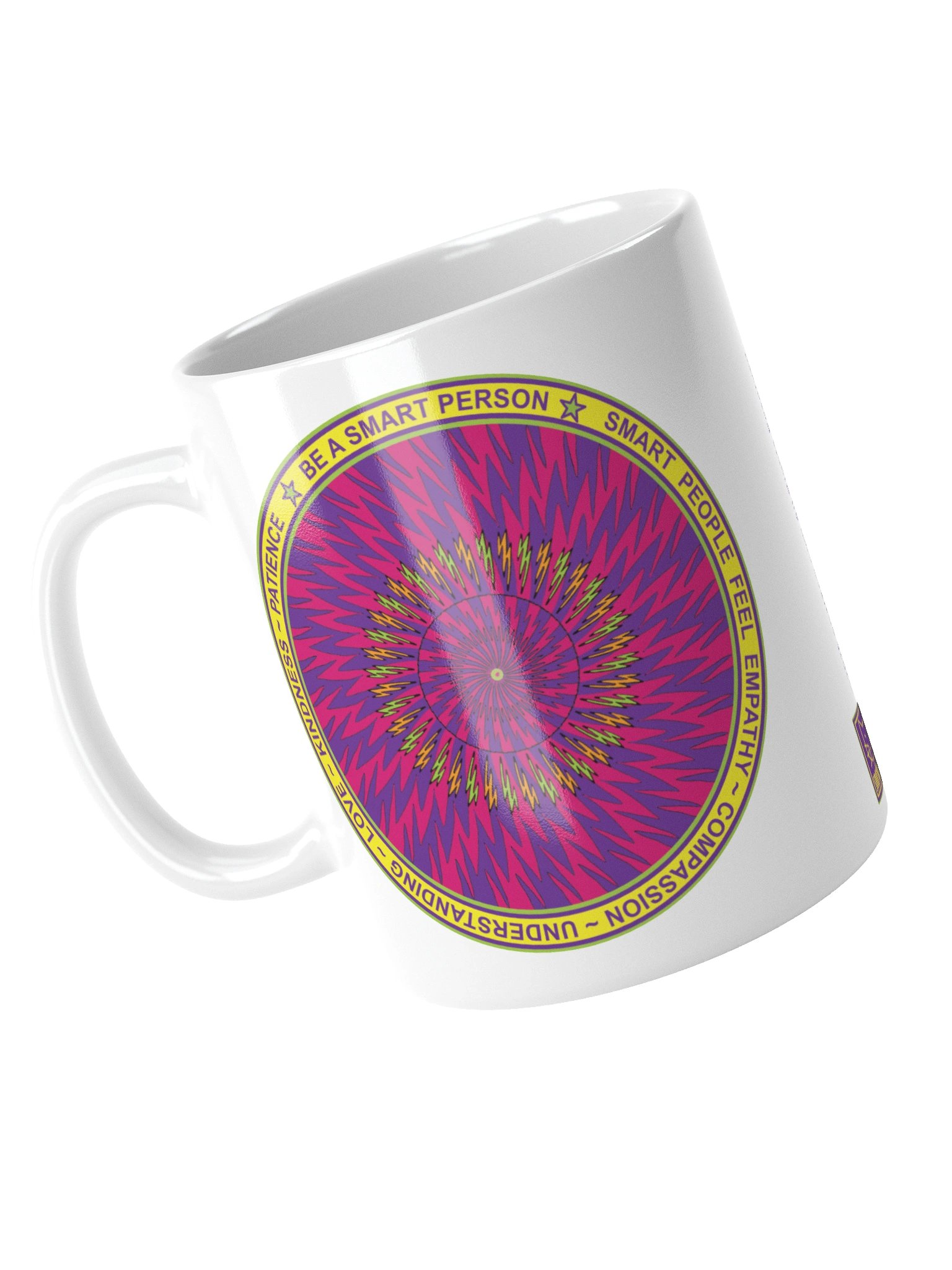White Ceramic Inspirational mug says: "Be a smart person. Smart people feel empathy, compassion, understanding, love, kindness, patience." product image (5)