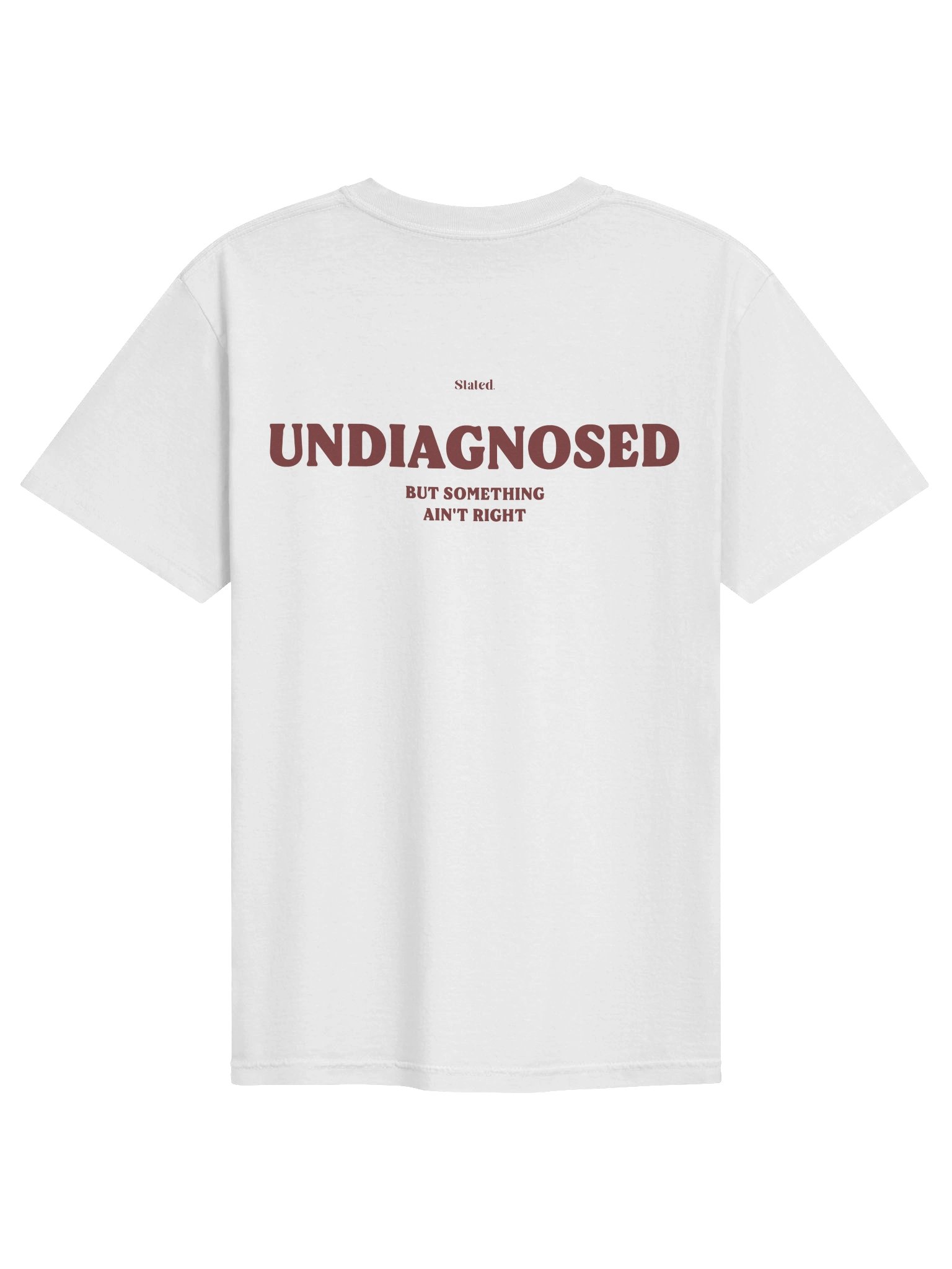 UNDIAGNOSED BUT SOMETHING AIN'T RIGHT TEE product image (1)