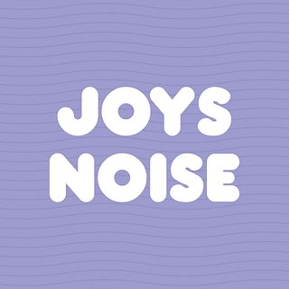 Joys Noise