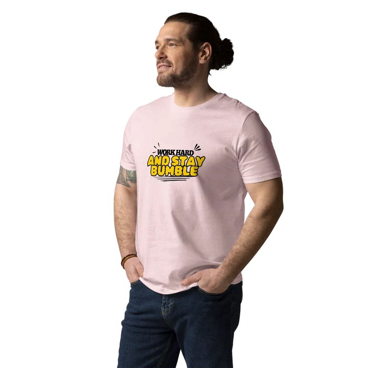 WORK HARD AND STAY BUMBLE Organic Cotton T-Shirt product image (1)