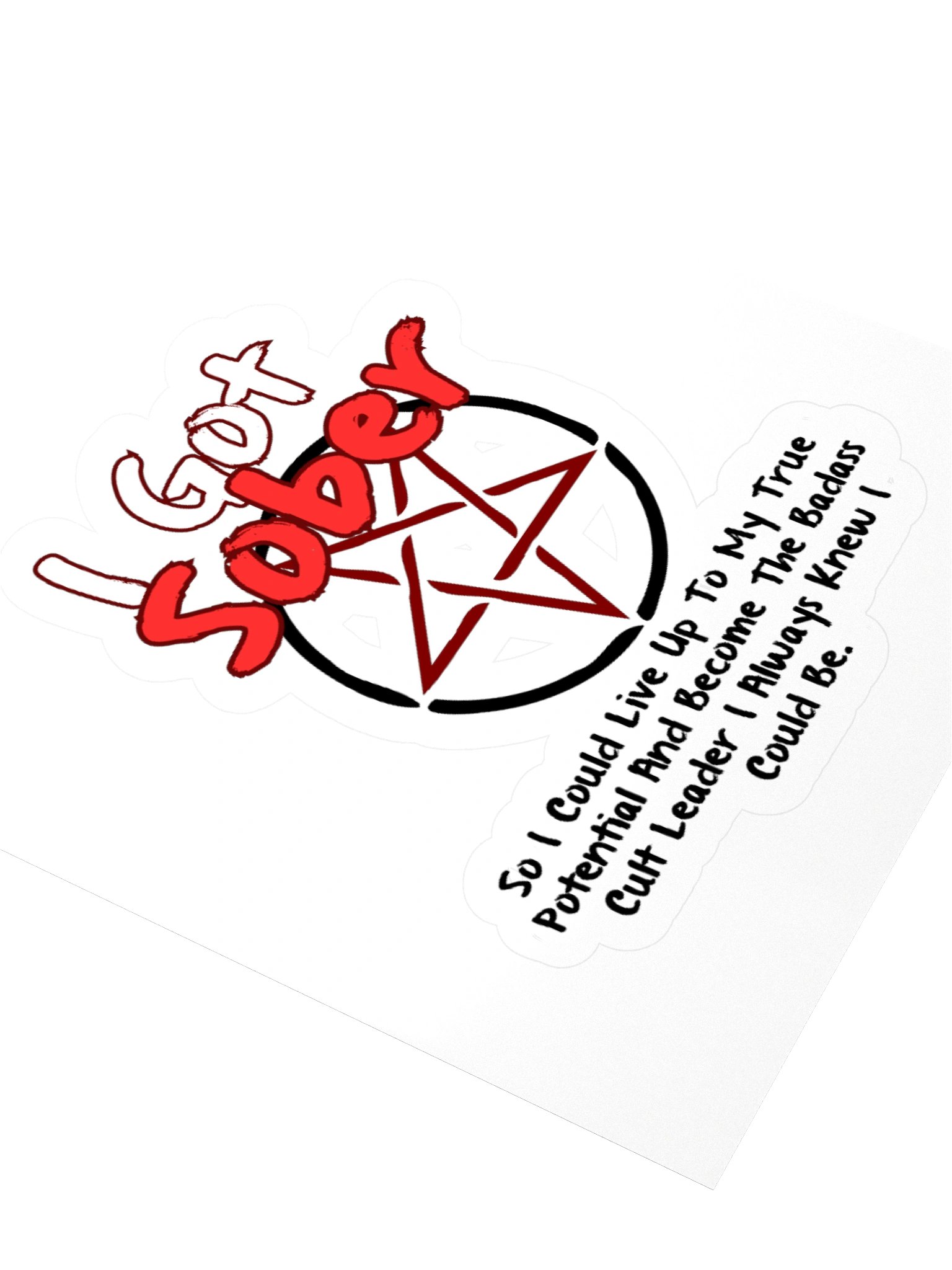 I Got Sober To Be A Cult Leader Kisscut Sticker product image (3)