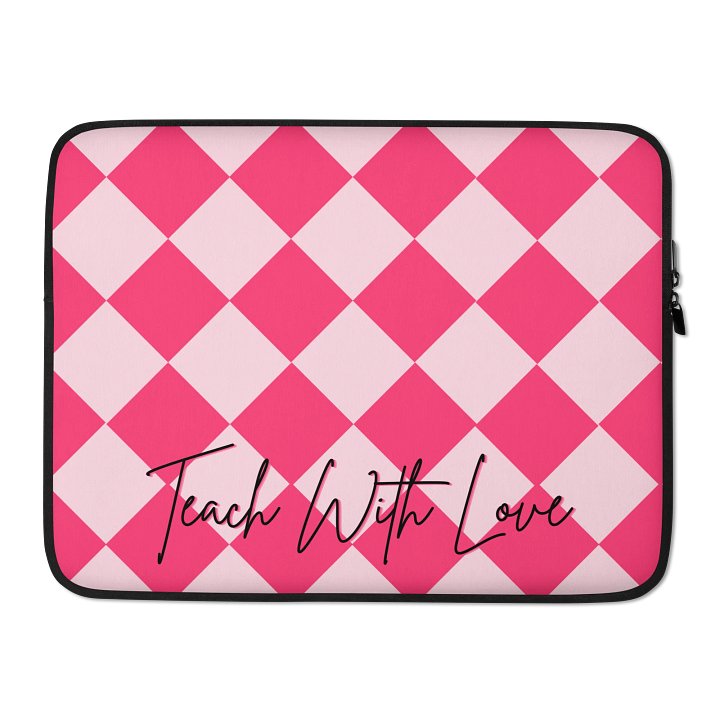 Teach with love laptop sleeve product image (2)