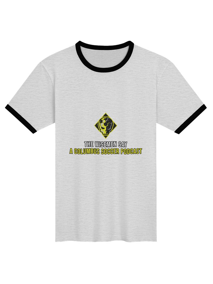 The Wisemen Say - Unisex Ringer T-Shirt product image (1)