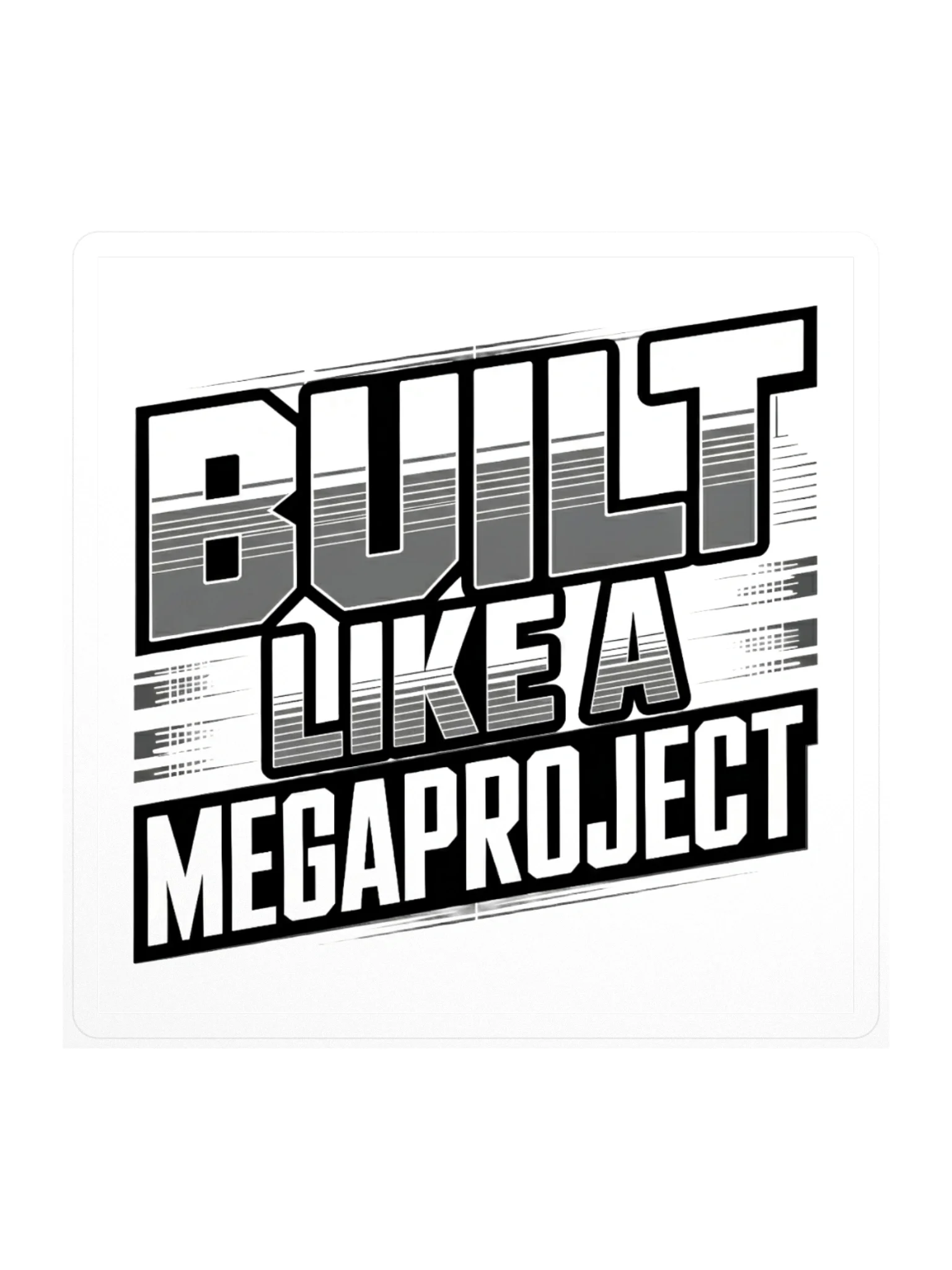Built Like a MegaProject Outline Sticker — MP.STKR-02