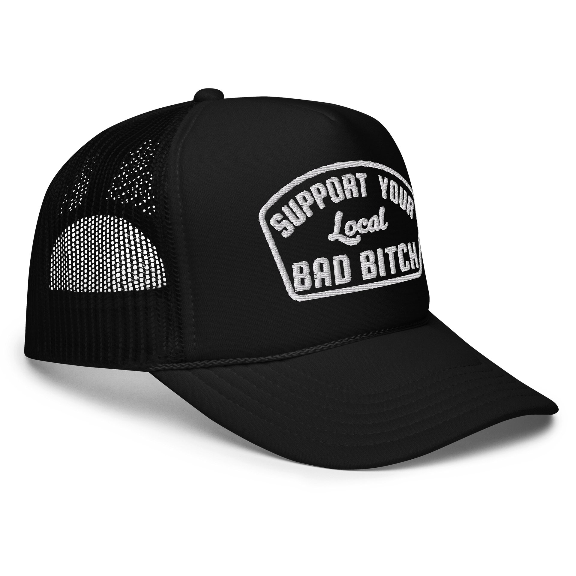 Support Your Local BAD BITCH - Embroidered foam front trucker product image (3)