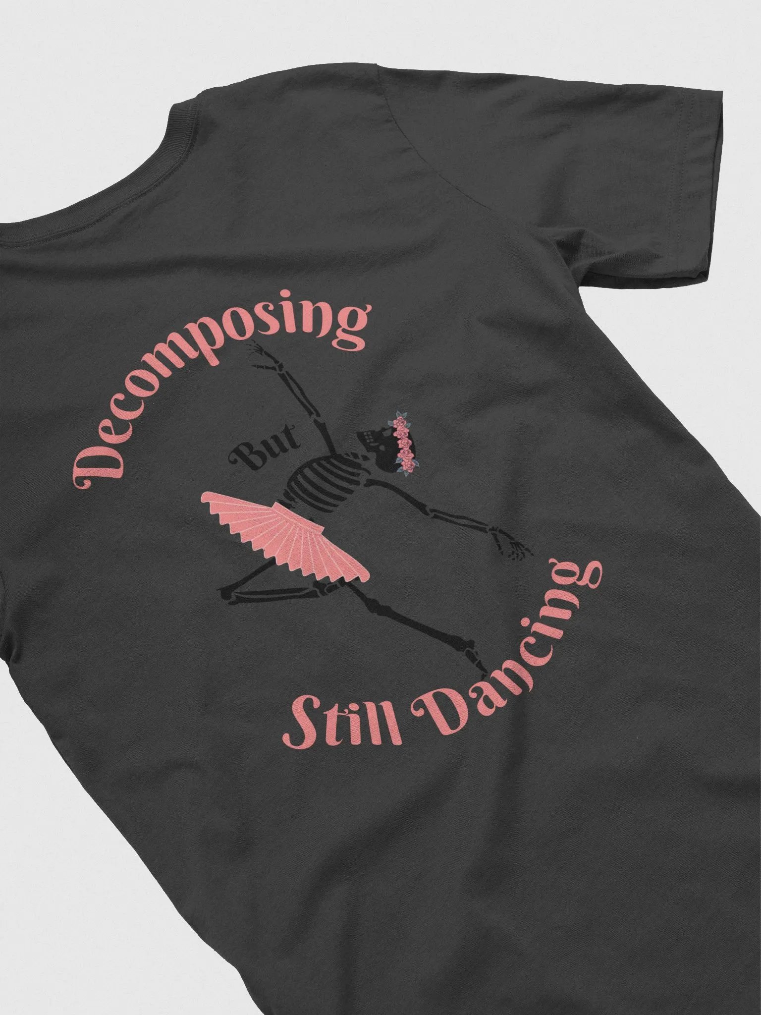 Decomposing but still Dancing Shirt product image (5)