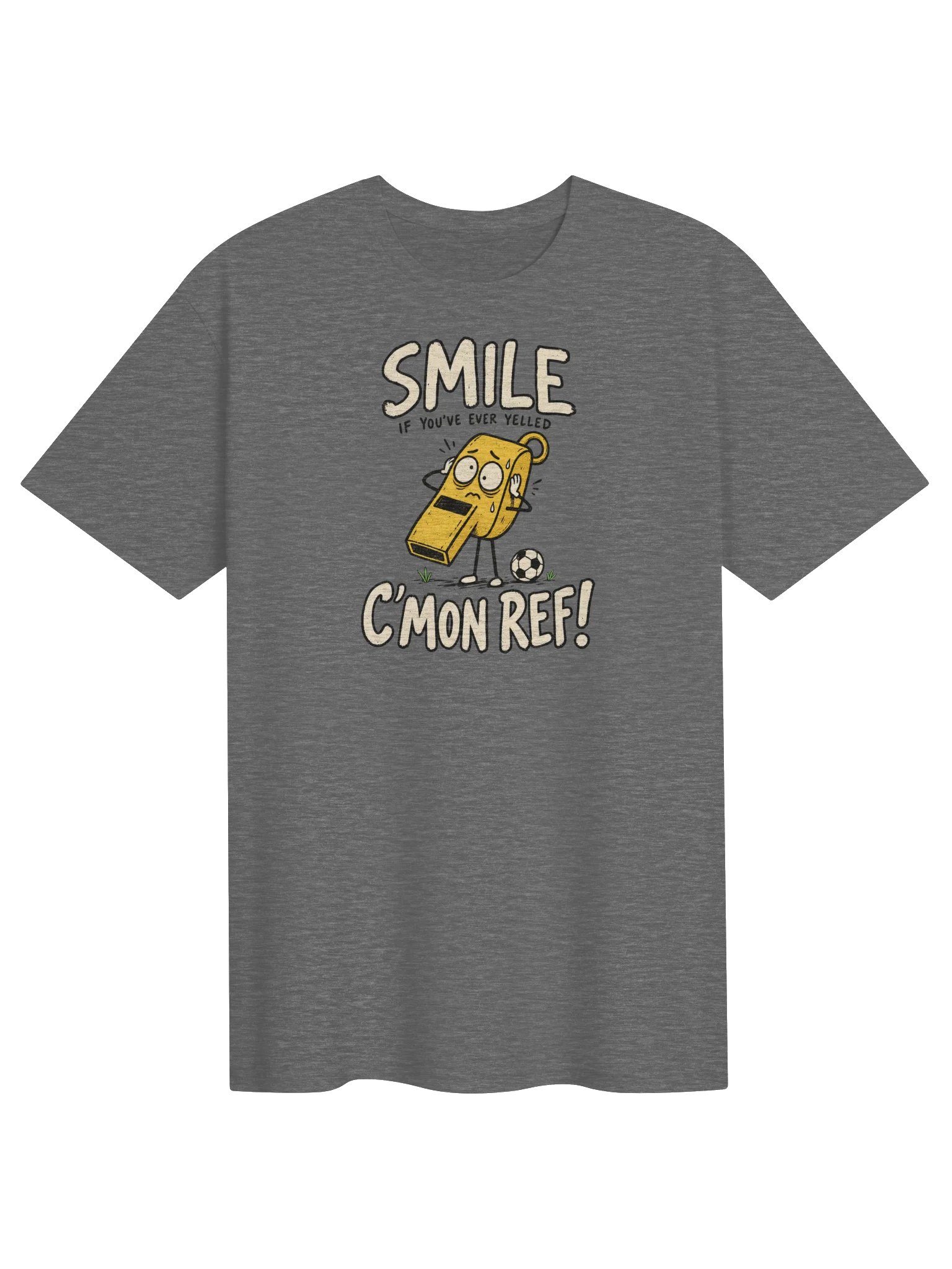 SMILE IF YOU EVER YELLED, C’MON REF! Soccer Whistle T-Shirt product image (3)