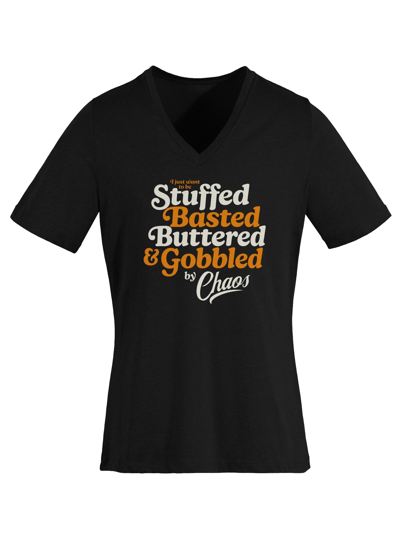 Stuffed Buttered Basted Gobbled by Chaos Vneck Tshirt product image (5)
