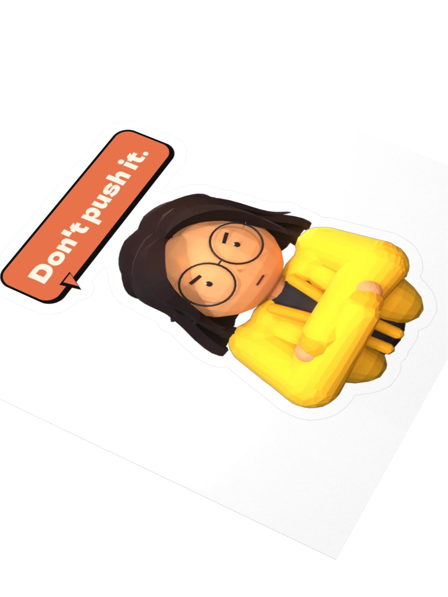 Don't push it. sticker product image (3)