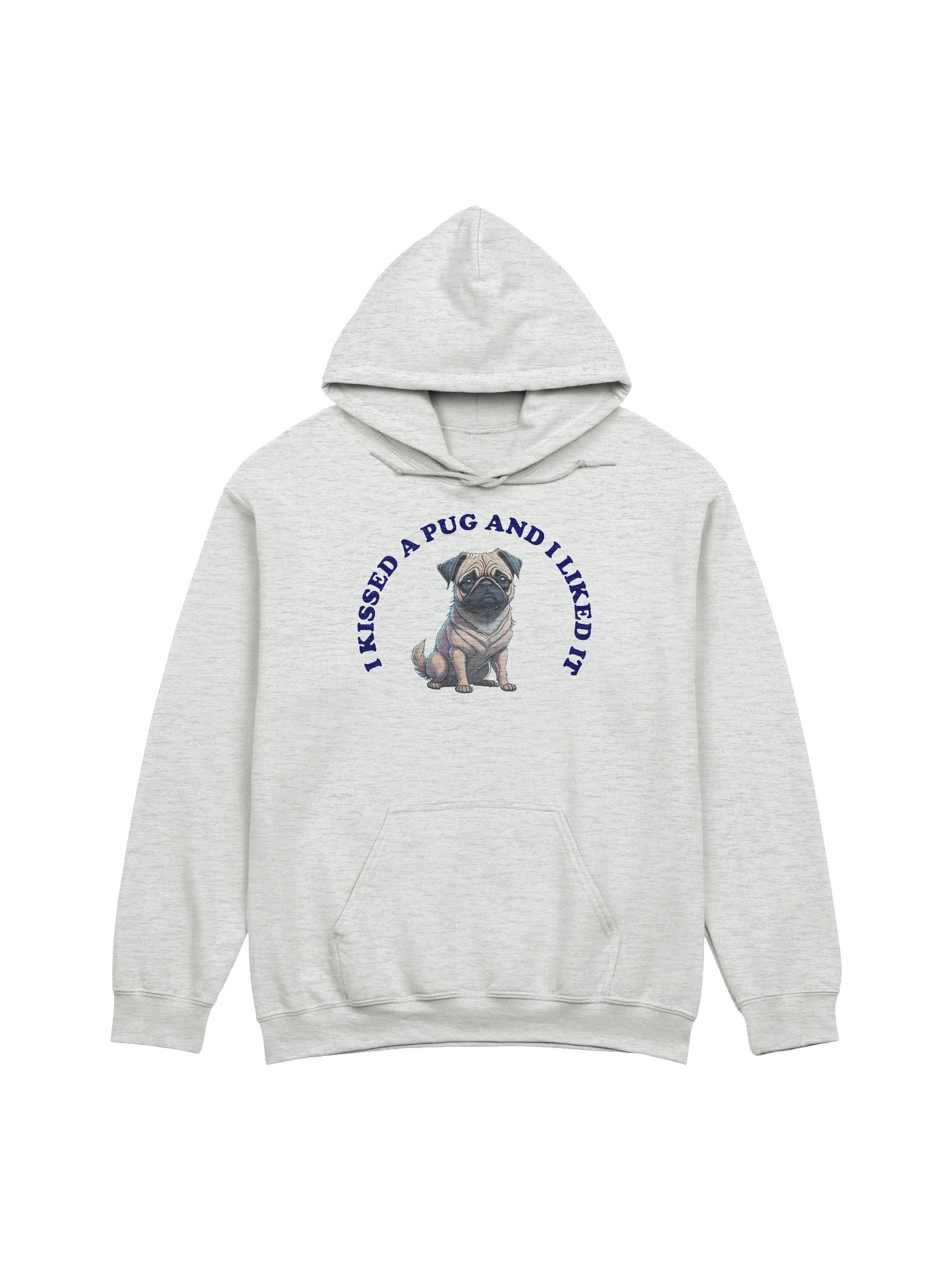 I Kissed a Pug, hoodie product image (1)