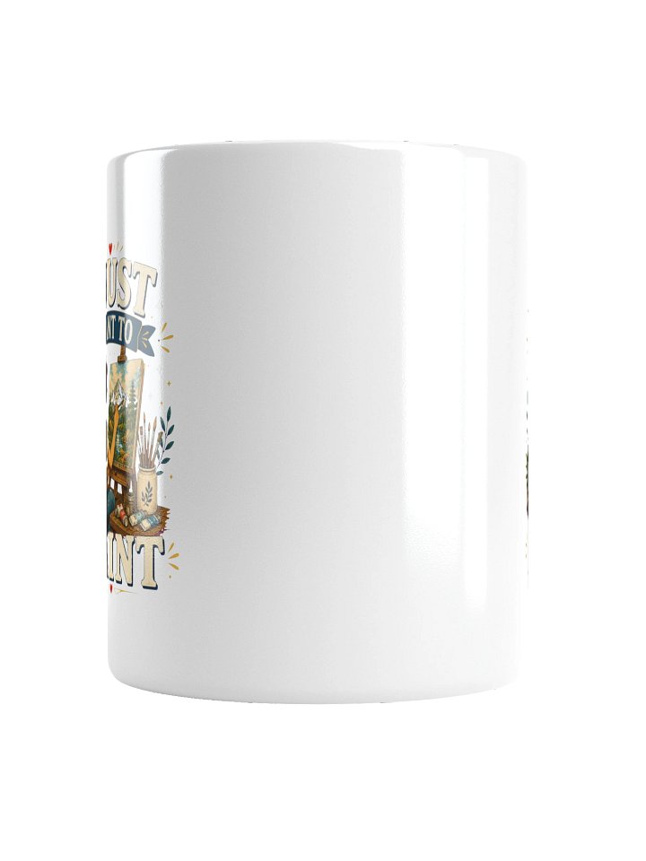 I Just Want To Paint Mug product image (2)