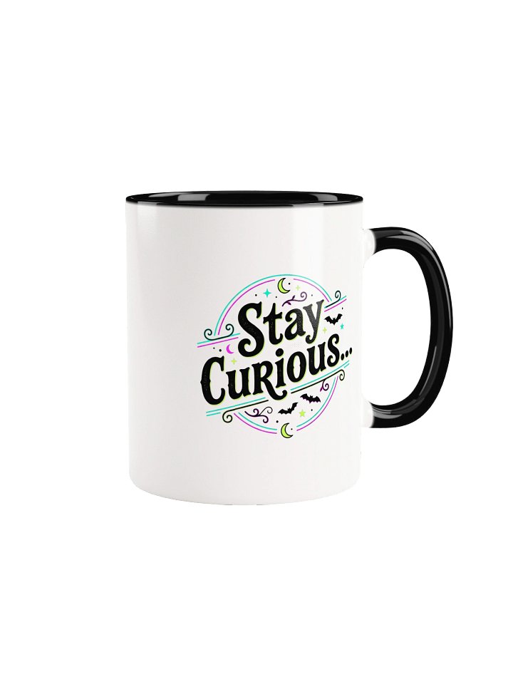 My Latest Fixation Stay Curious Mug product image (1)