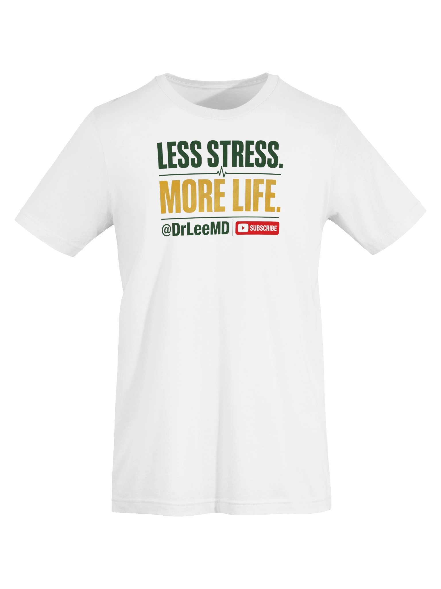 Less Stress. More Life. unisex T shirt product image (6)