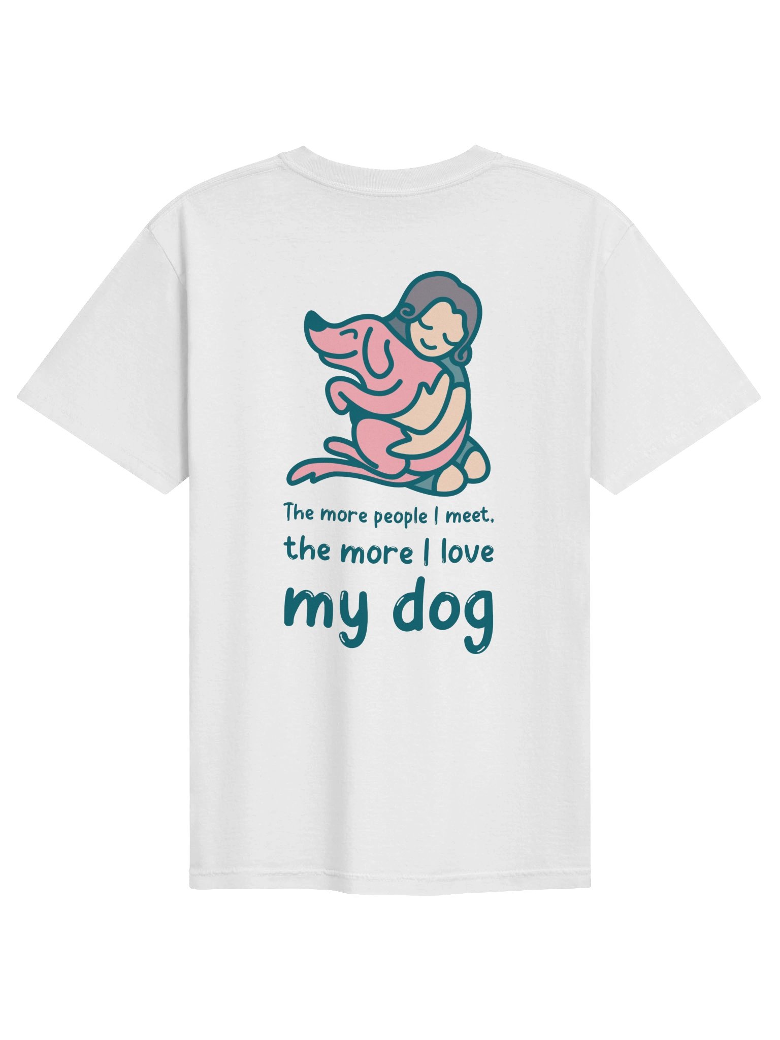 The More I Love My Dog – Woman Hugging Dog T‑Shirt for Dog Lovers product image (2)