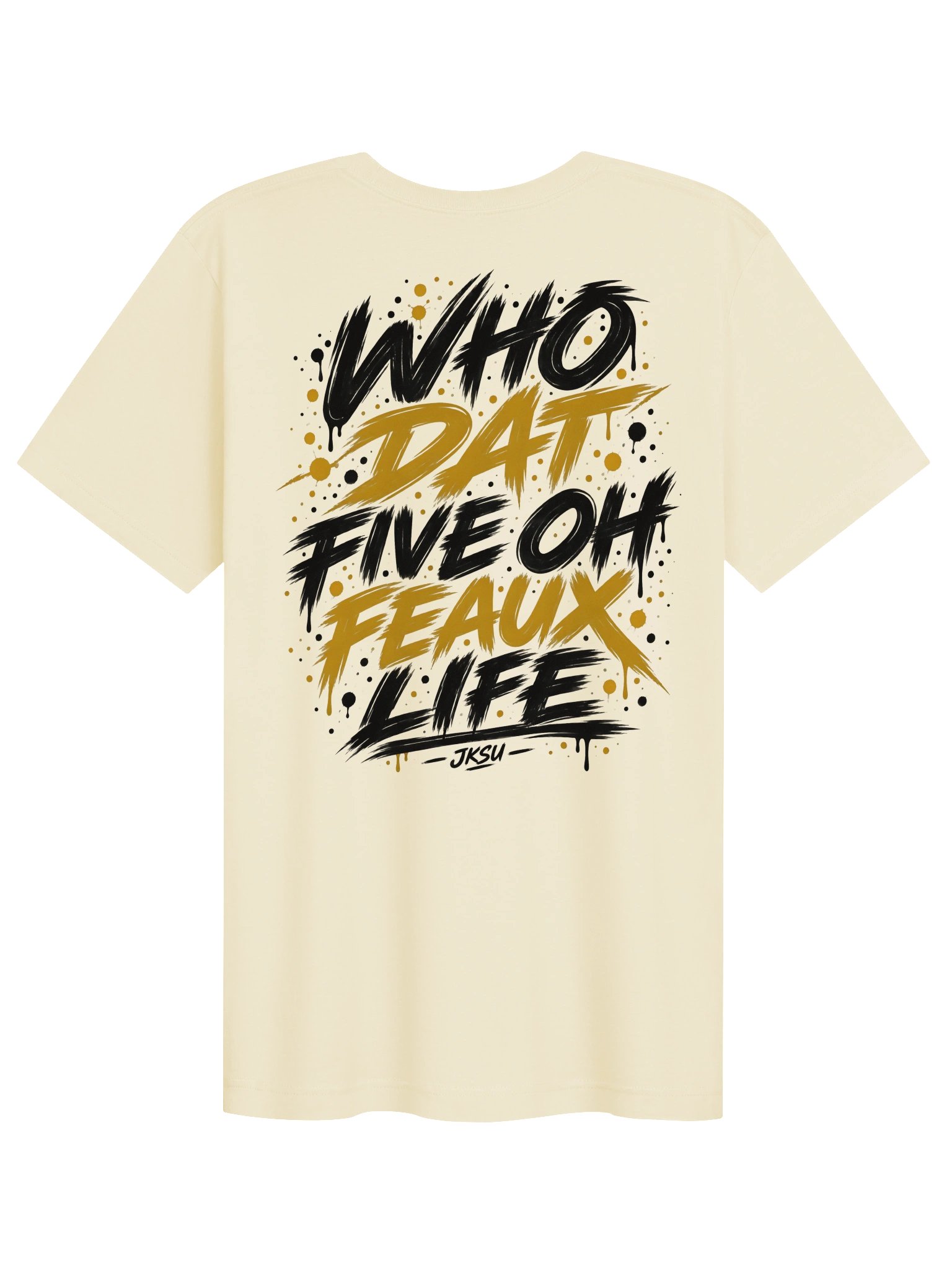 Just Keep Show'n Up "Who Dat Five Oh Feaux Life" Tee product image (16)