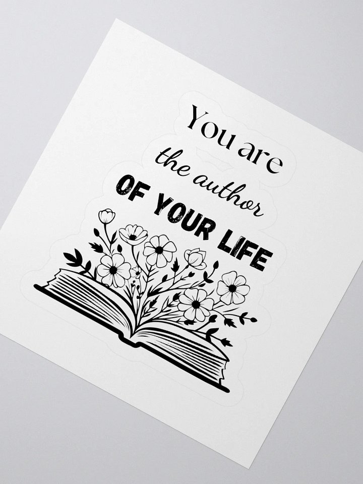 You Are the Author of Your Life — Inspirational Kiss-Cut Vinyl Sticker product image (2)