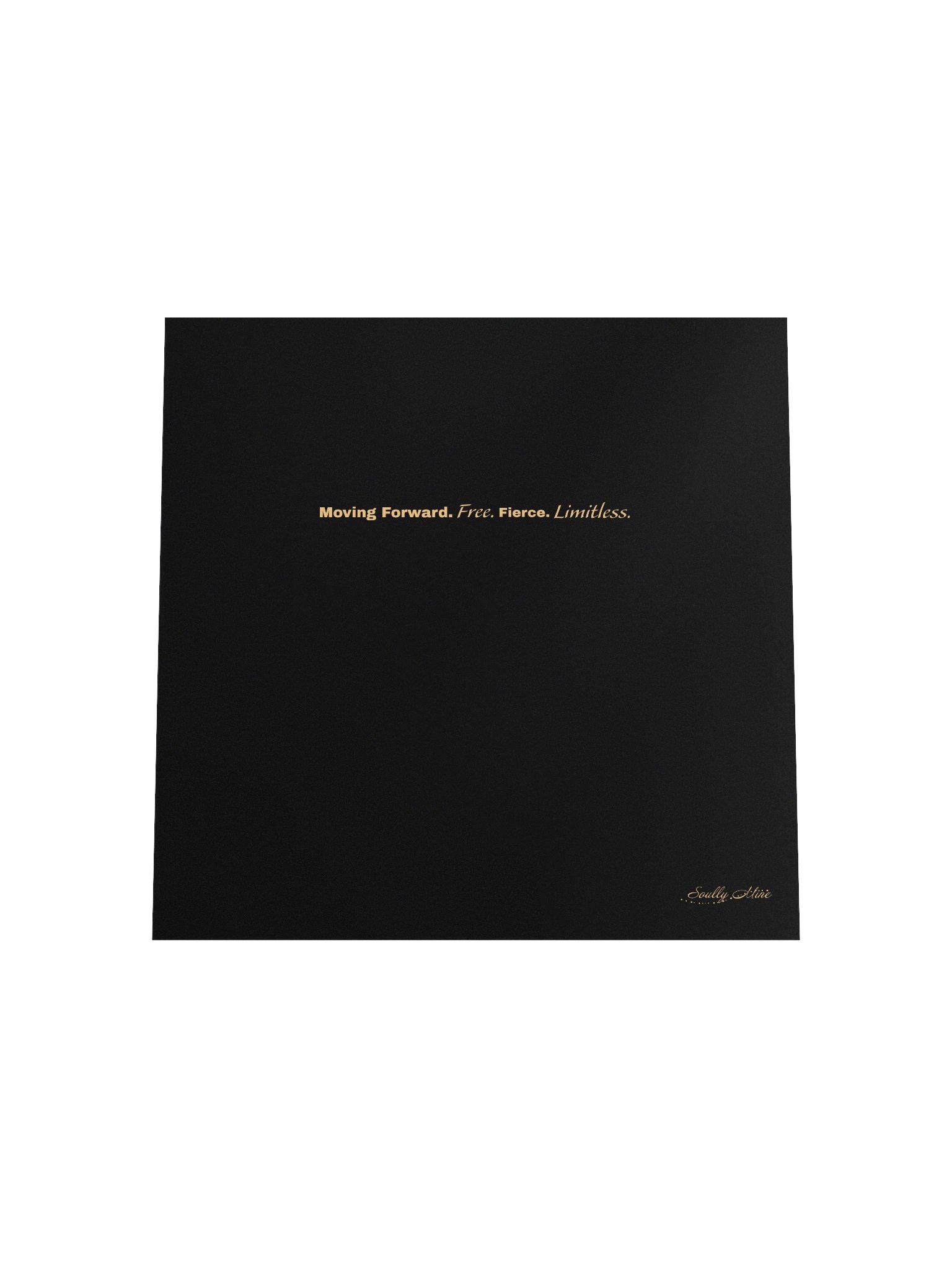 Soully Mine- GOLD PRINT Moving Forward. Free. Fierce. Limitless Matte Poster product image (7)