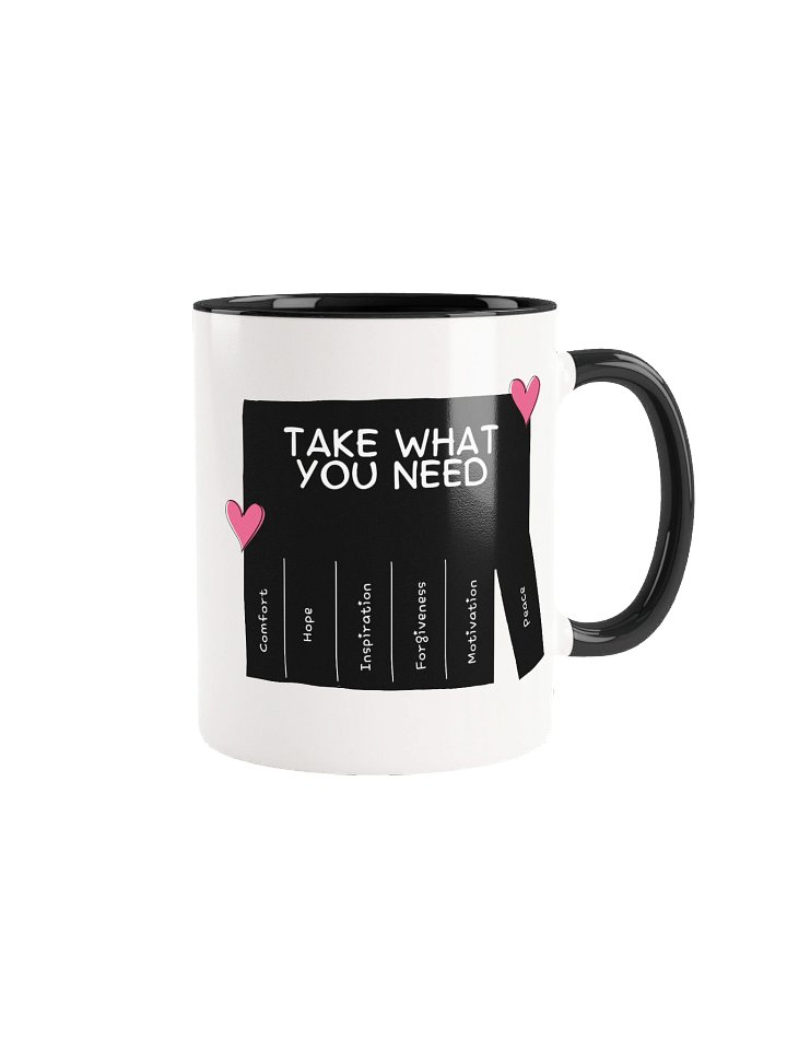Take What You Need Ceramic Mug product image (2)