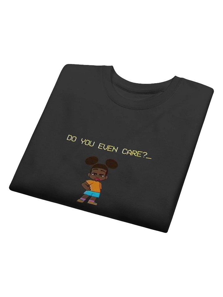 Do You Even Care? Sweatshirt! product image (2)
