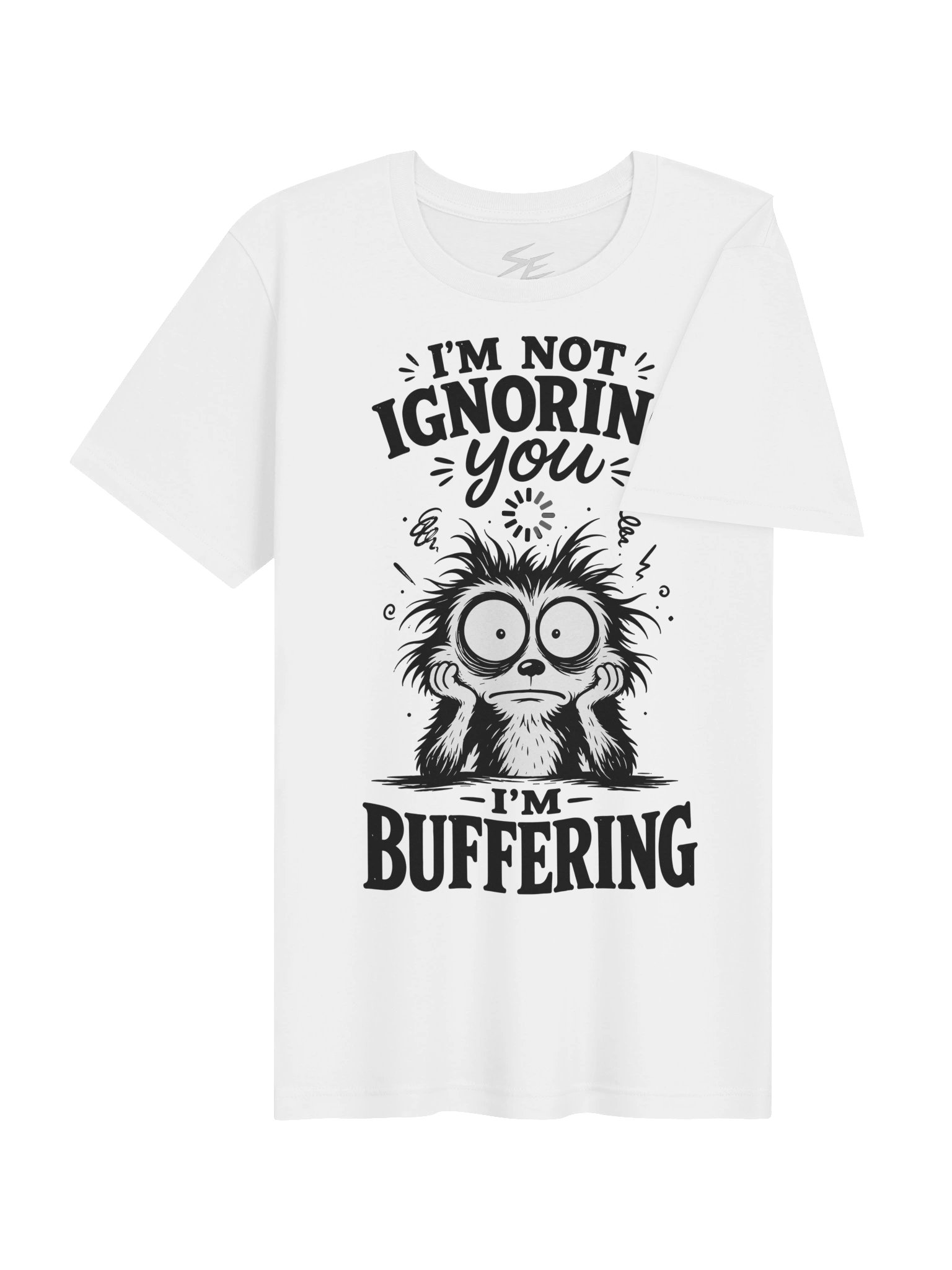Im not ignoring you im buffering product image (3)