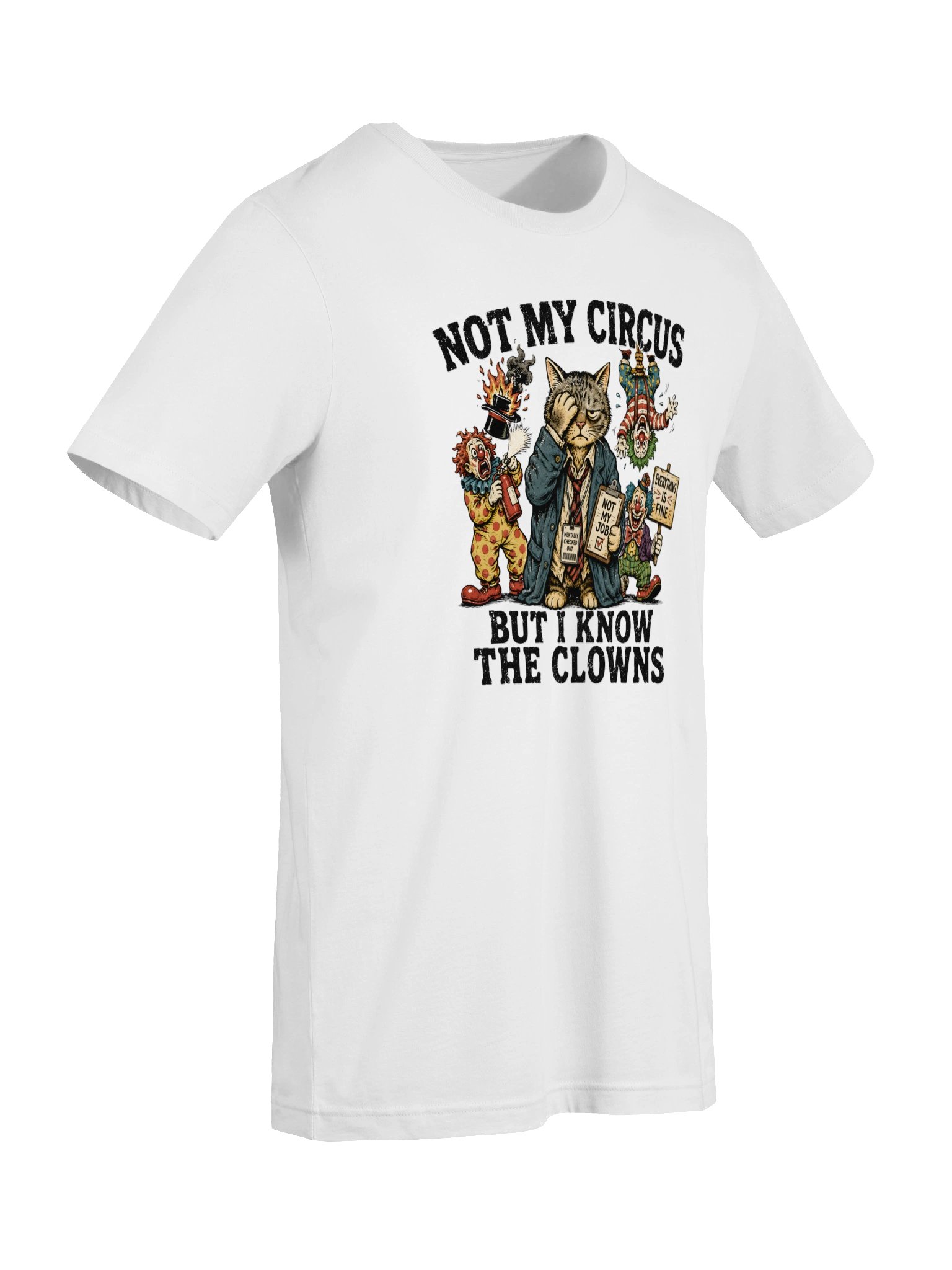Not My Circus But I Know The Clowns — Cat Tee product image (3)
