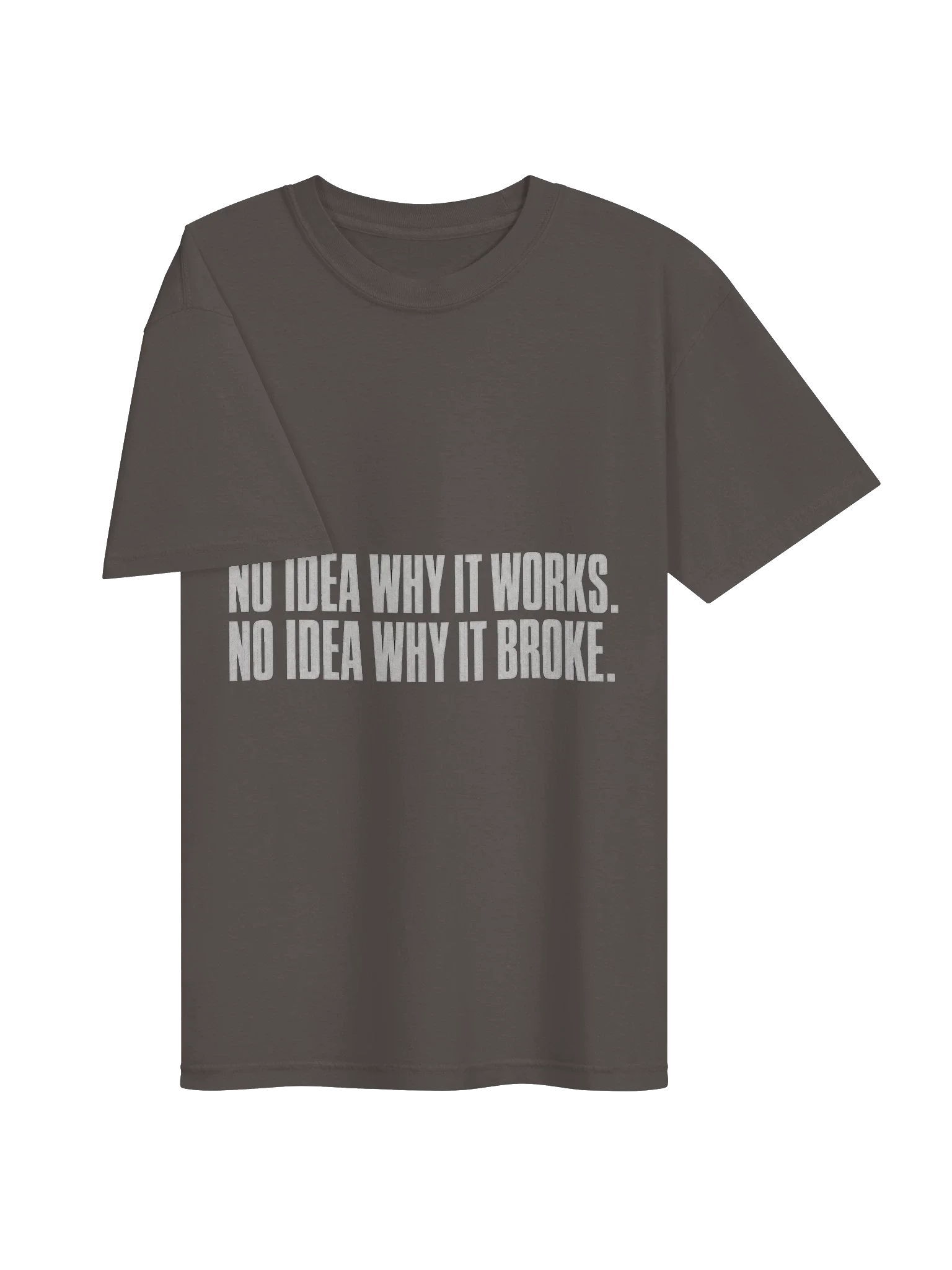 No Idea Why It Works Tee — view 11