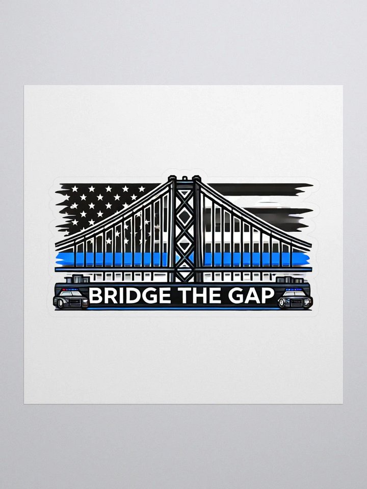 Bridge the Gap Sticker product image (1)