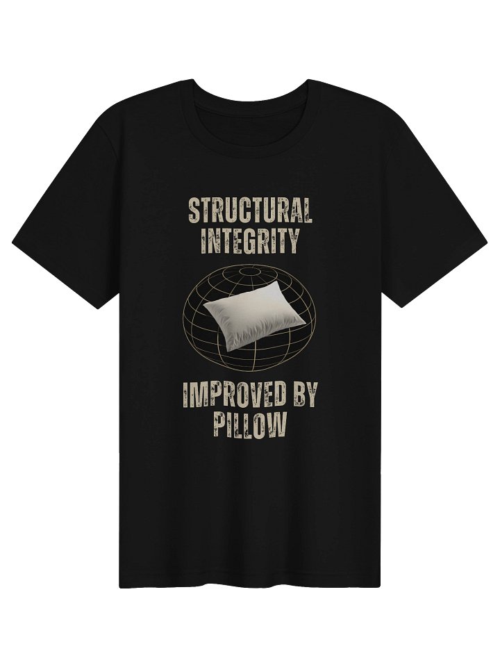 Structural Integrity Improved by Pillow Shirt | Chronic Pain & Hypermobility Humor Tee product image (1)