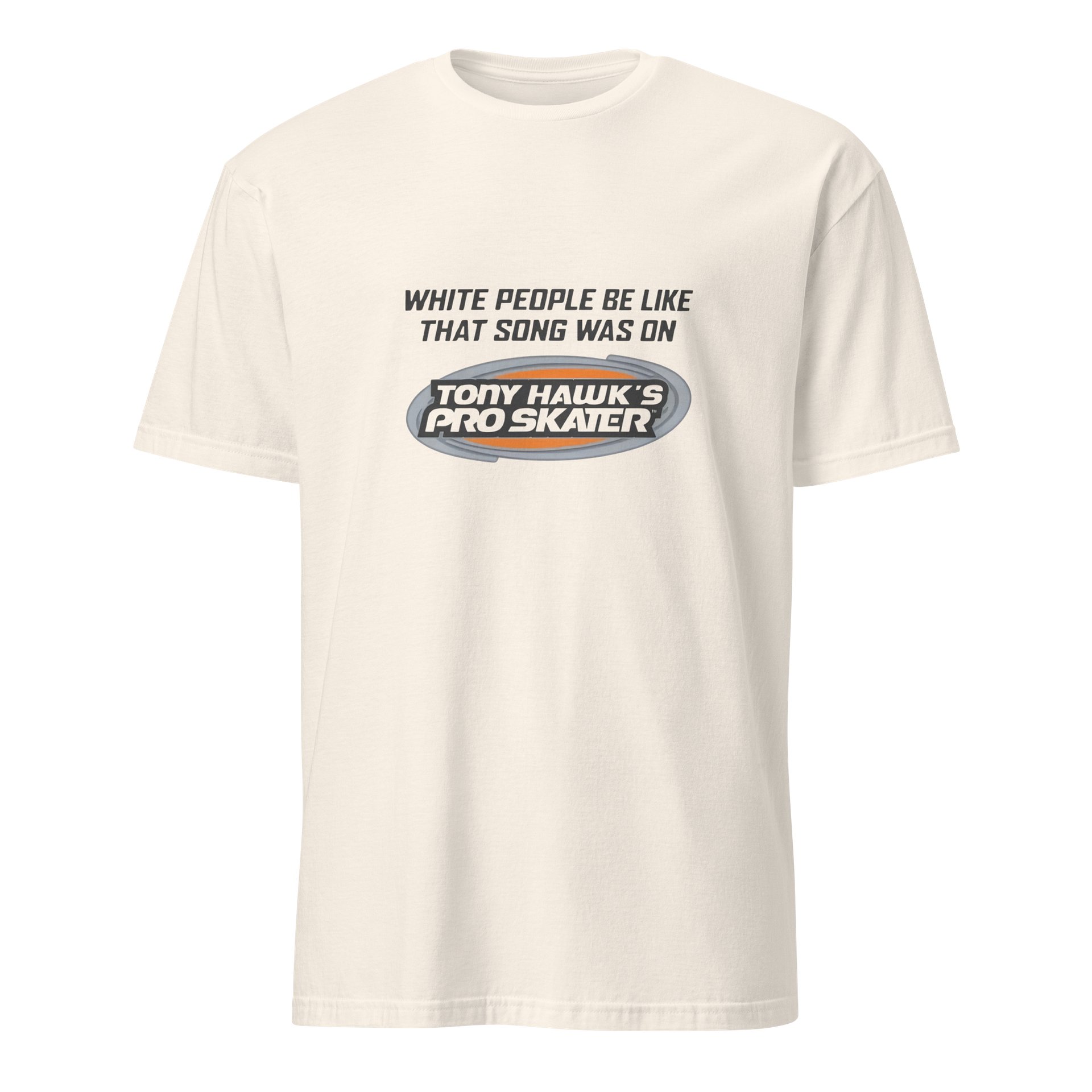 White People Be Like That Song Was On Shirt product image (33)