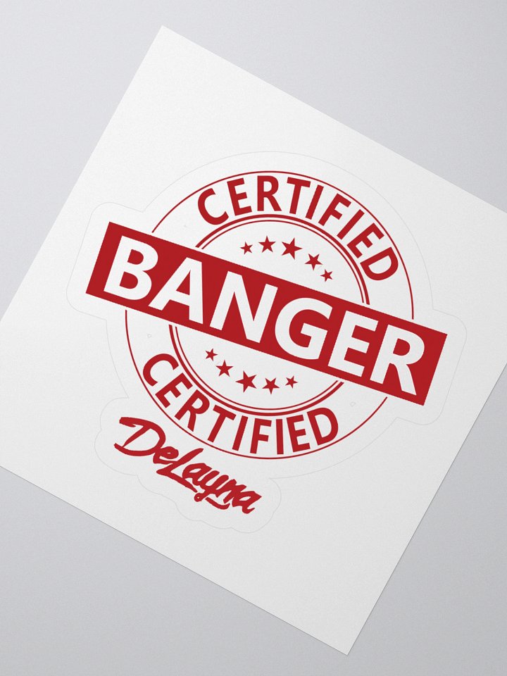 Certified Banger Sticker – De Layna Approved 🔥 product image (6)