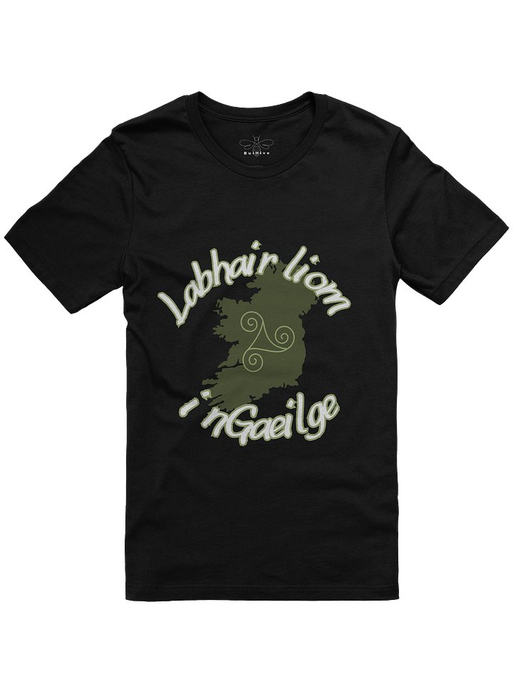 Labhair Liom i nGaeilge (Speak to me in Irish) T-shirt product image (2)