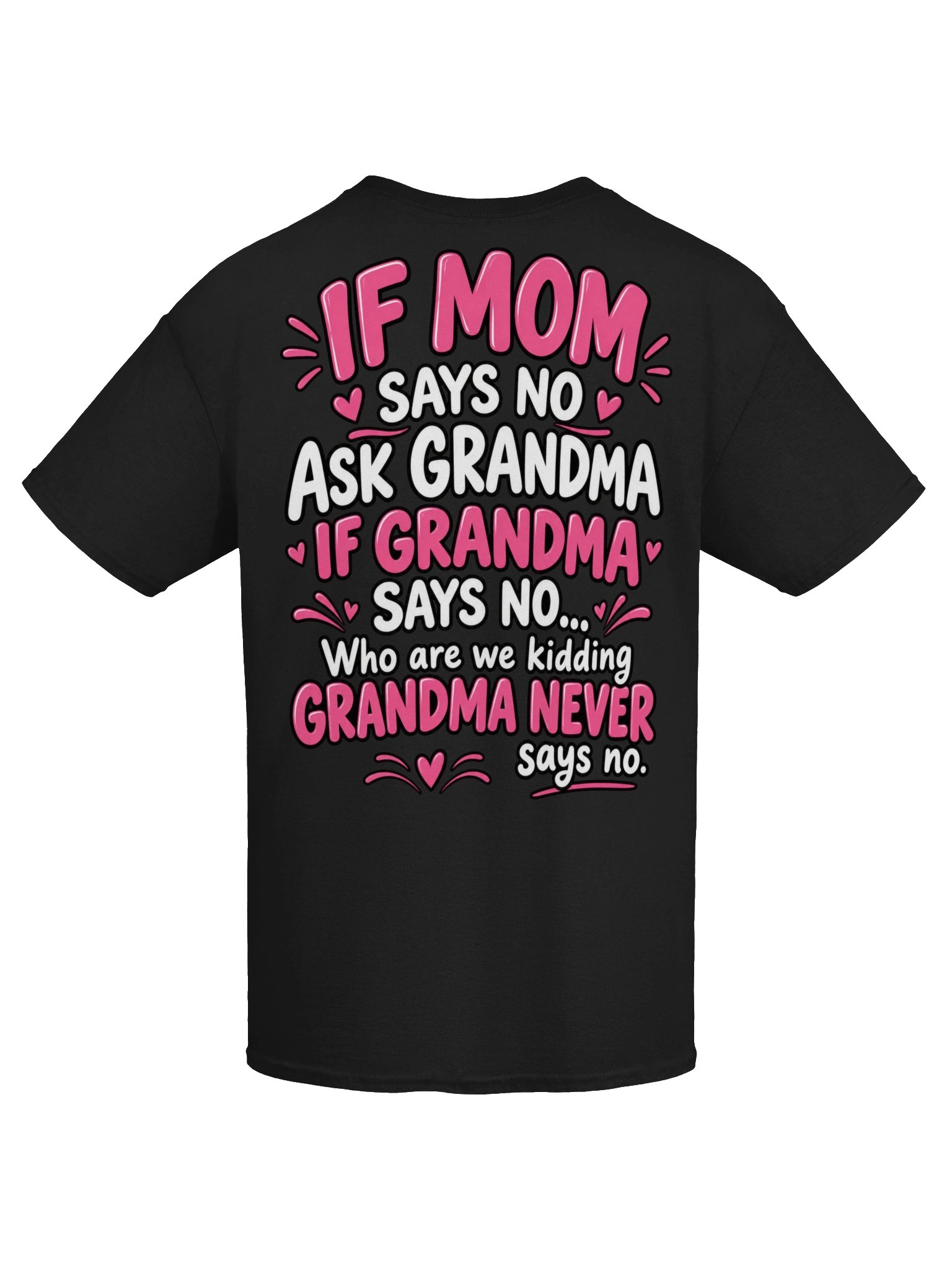If Mom Says No, Ask Grandma – Funny Grandma T-Shirt product image (4)
