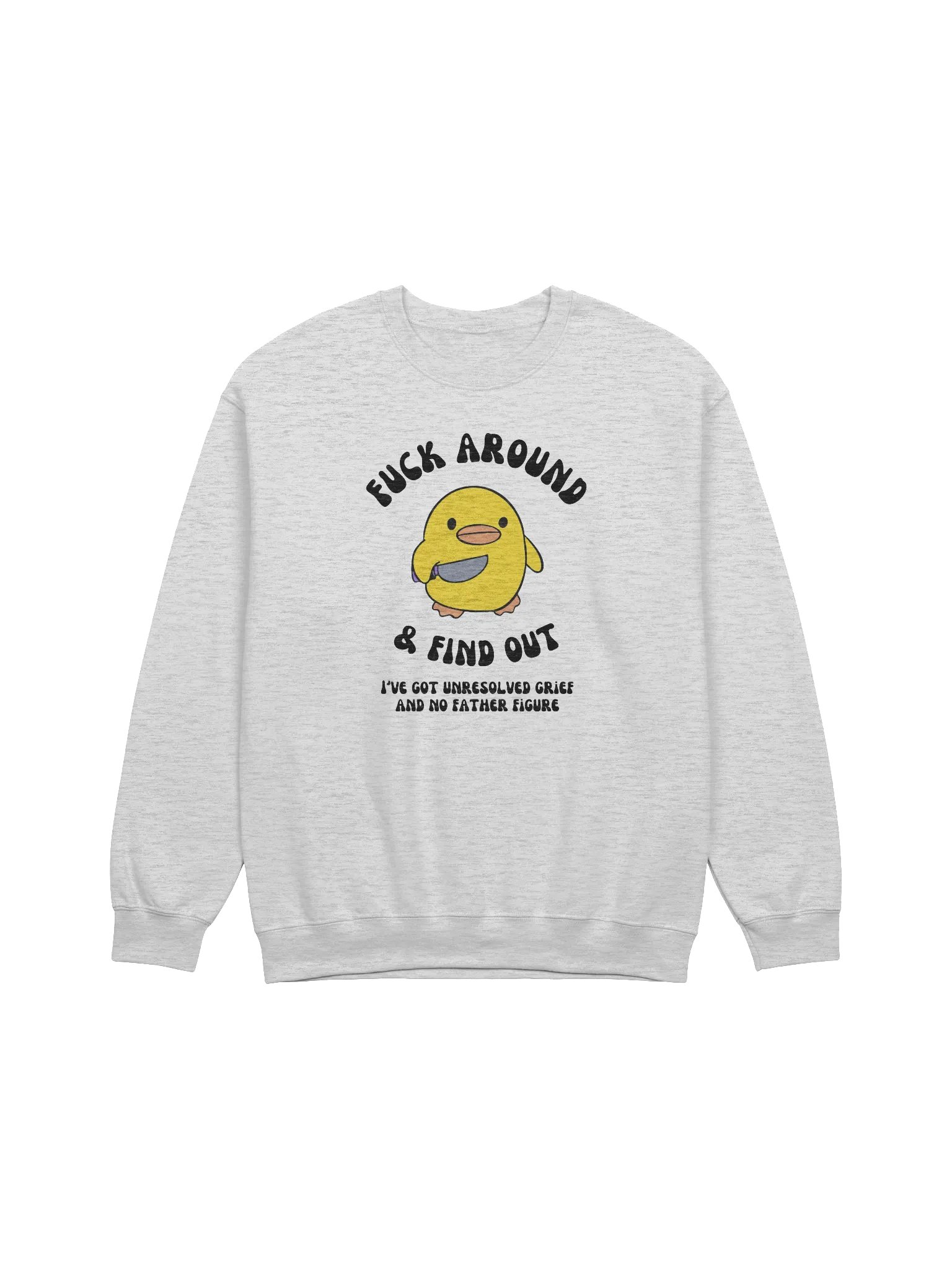 Fuck Around And Find Out No Father Figure Sweatshirt product image (1)