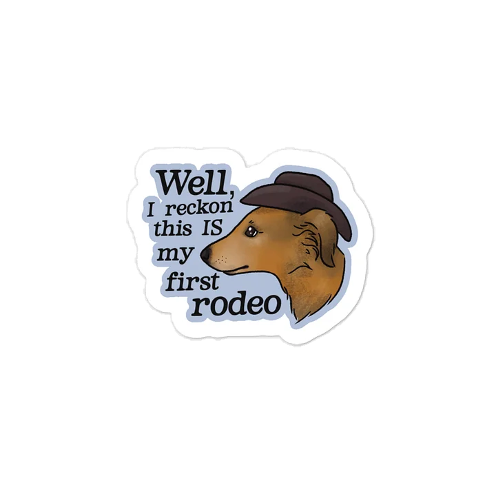 First Rodeo Puppy - Dorito Flavored - Sticker product image (1)