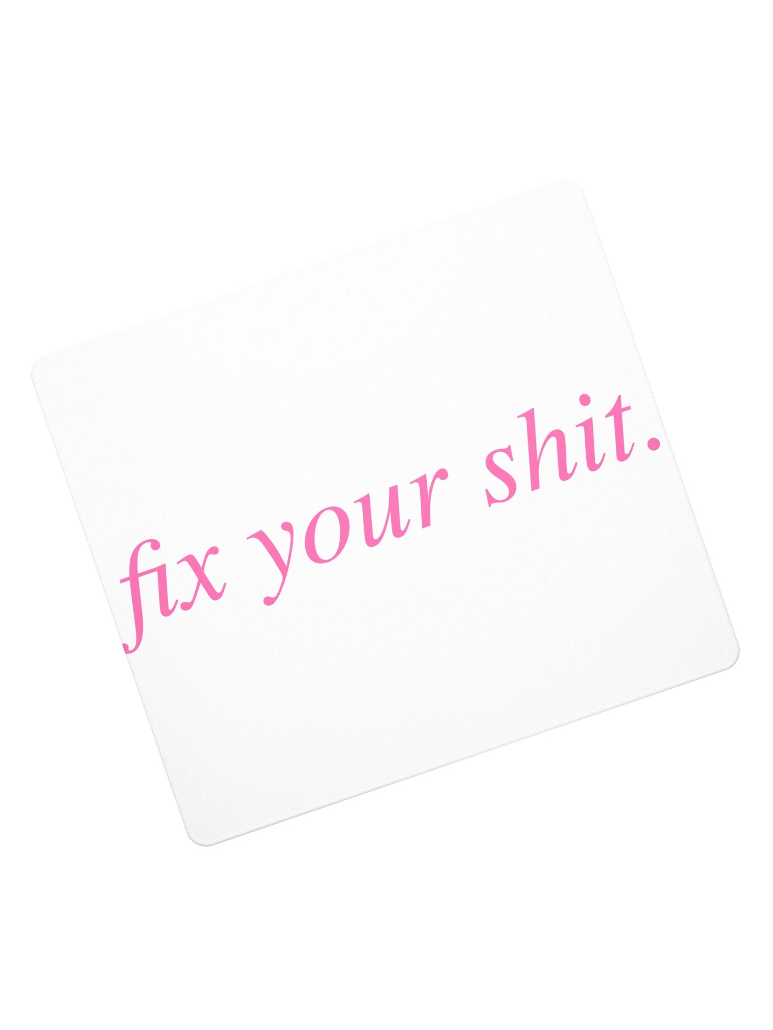 No ShopCo | Gaming Mouse Pad - Fix Your Shit Pink on White product image (7)