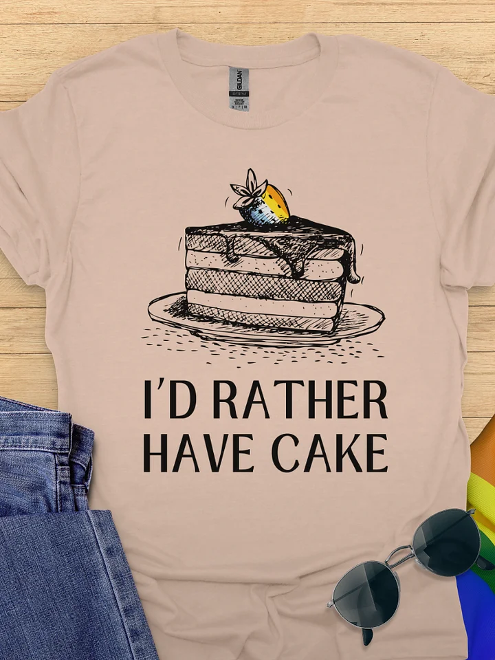 I'd Rather Have Cake T-shirt product image (1)